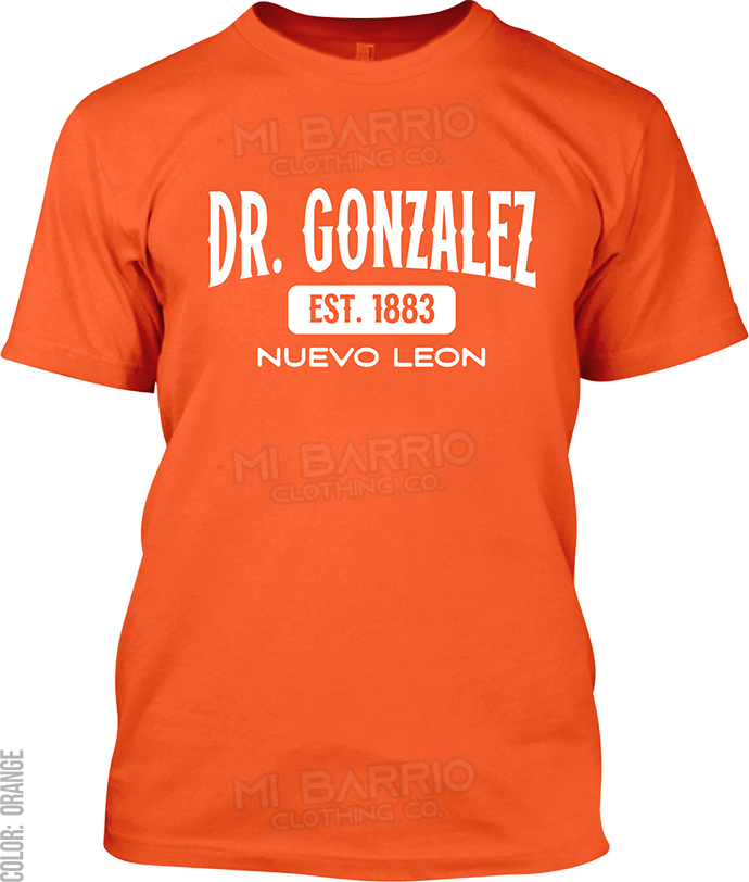 Dr. Gonzalez, Nuevo Leon Signature T-Shirt