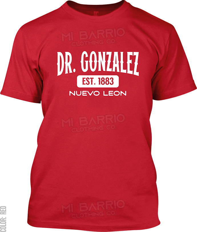 Dr. Gonzalez, Nuevo Leon Signature T-Shirt