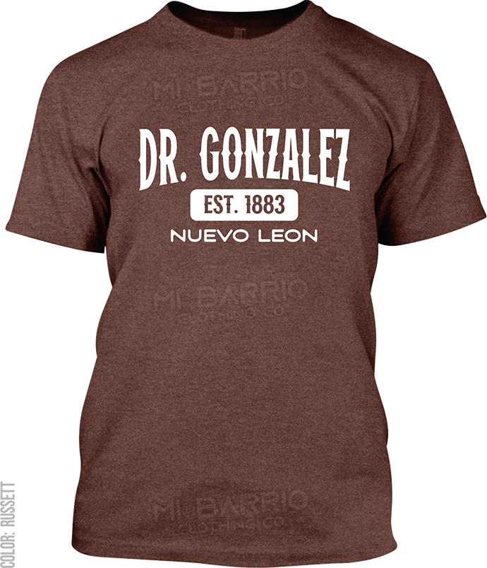 Dr. Gonzalez, Nuevo Leon Signature T-Shirt