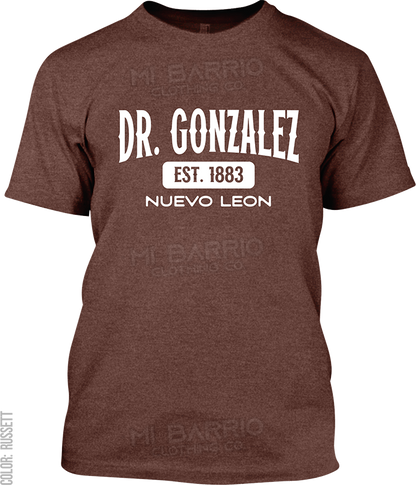 Dr. Gonzalez, Nuevo Leon Signature T-Shirt