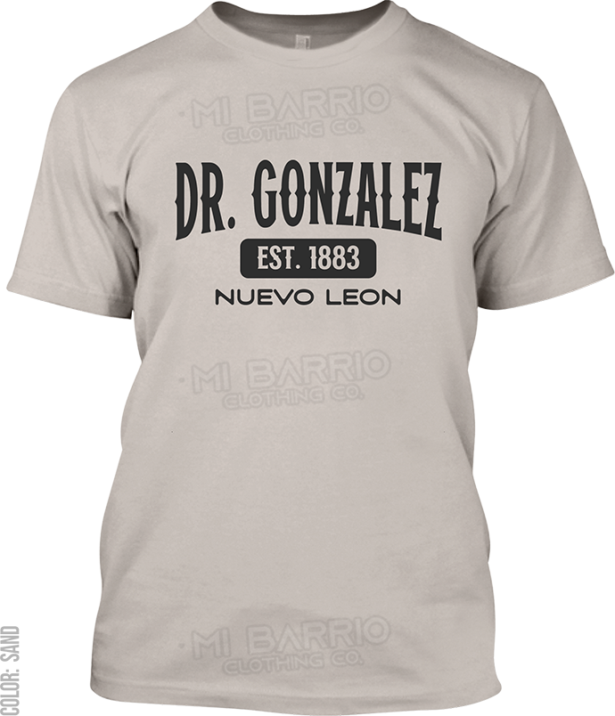 Dr. Gonzalez, Nuevo Leon Signature T-Shirt