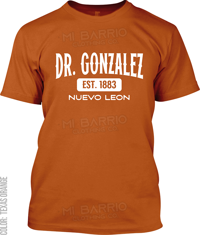 Dr. Gonzalez, Nuevo Leon Signature T-Shirt