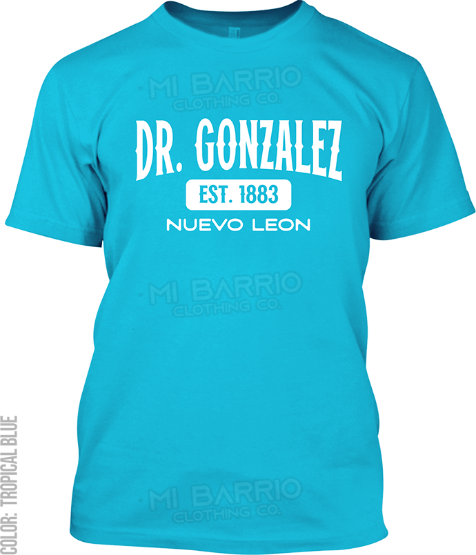 Dr. Gonzalez, Nuevo Leon Signature T-Shirt