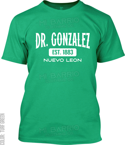 Dr. Gonzalez, Nuevo Leon Signature T-Shirt