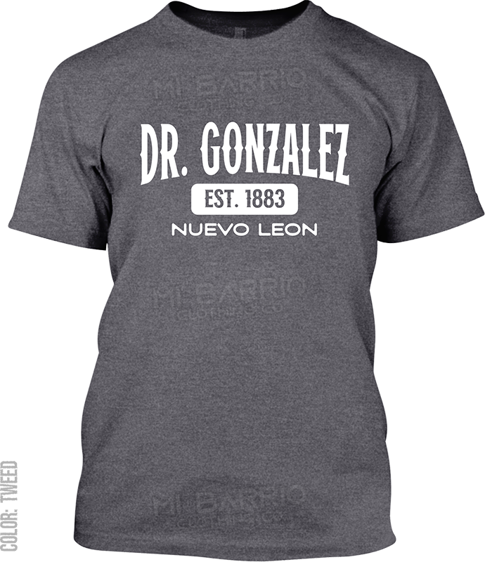 Dr. Gonzalez, Nuevo Leon Signature T-Shirt