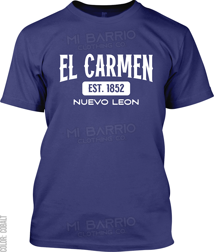 El Carmen, Nuevo Leon Signature T-Shirt