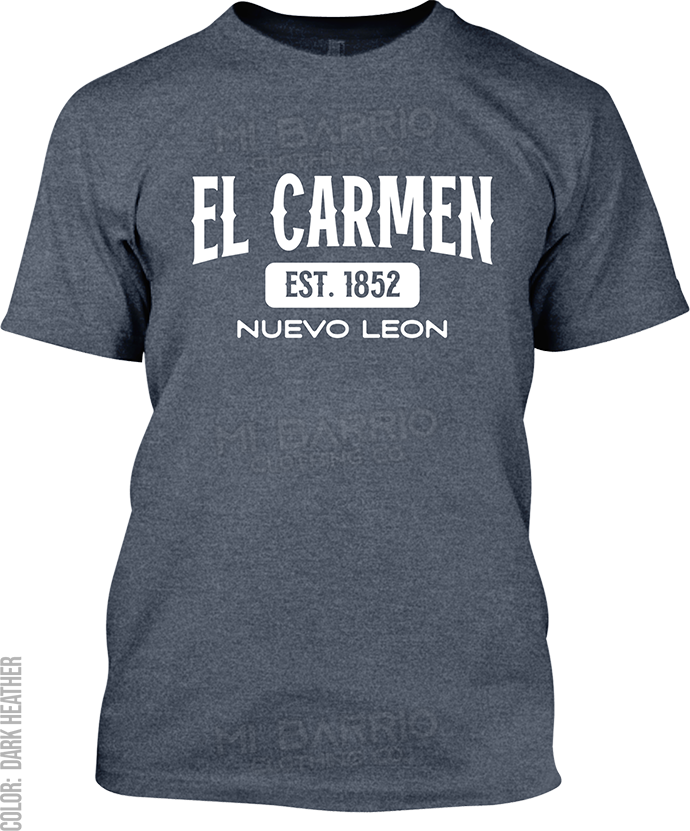 El Carmen, Nuevo Leon Signature T-Shirt