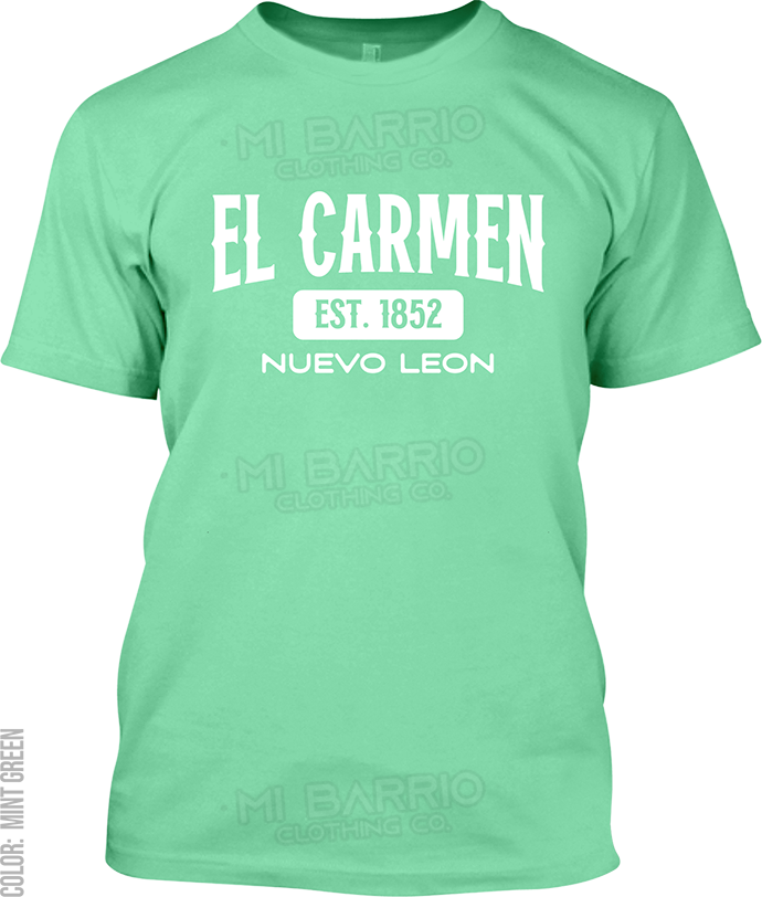 El Carmen, Nuevo Leon Signature T-Shirt