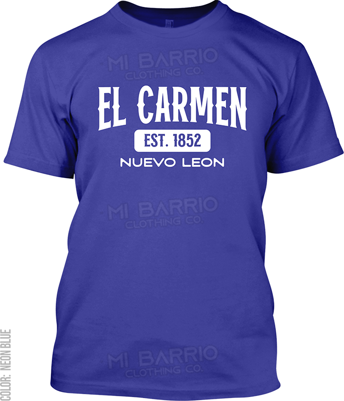 El Carmen, Nuevo Leon Signature T-Shirt