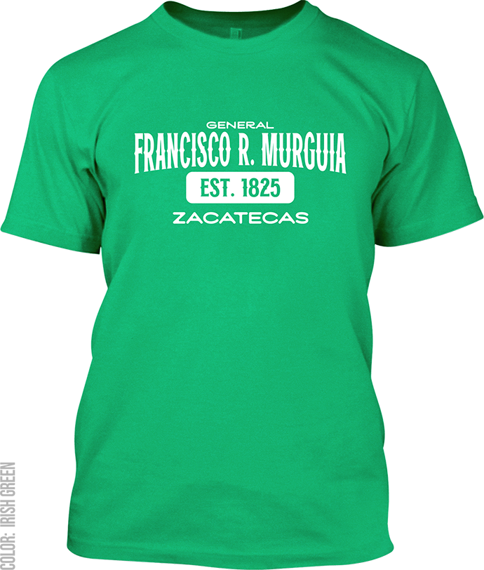 General Francisco R. Murguia, Zacatecas Signature T-Shirt