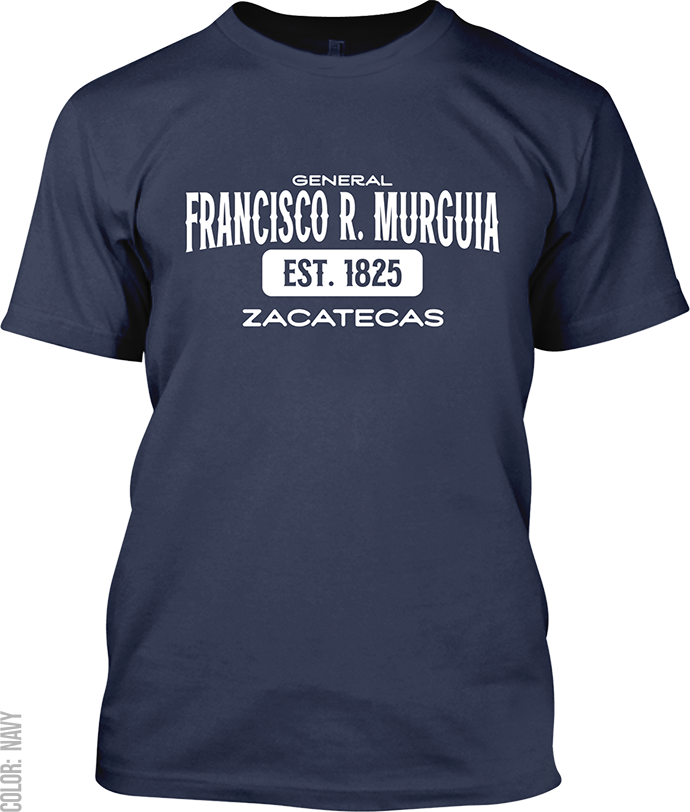 General Francisco R. Murguia, Zacatecas Signature T-Shirt