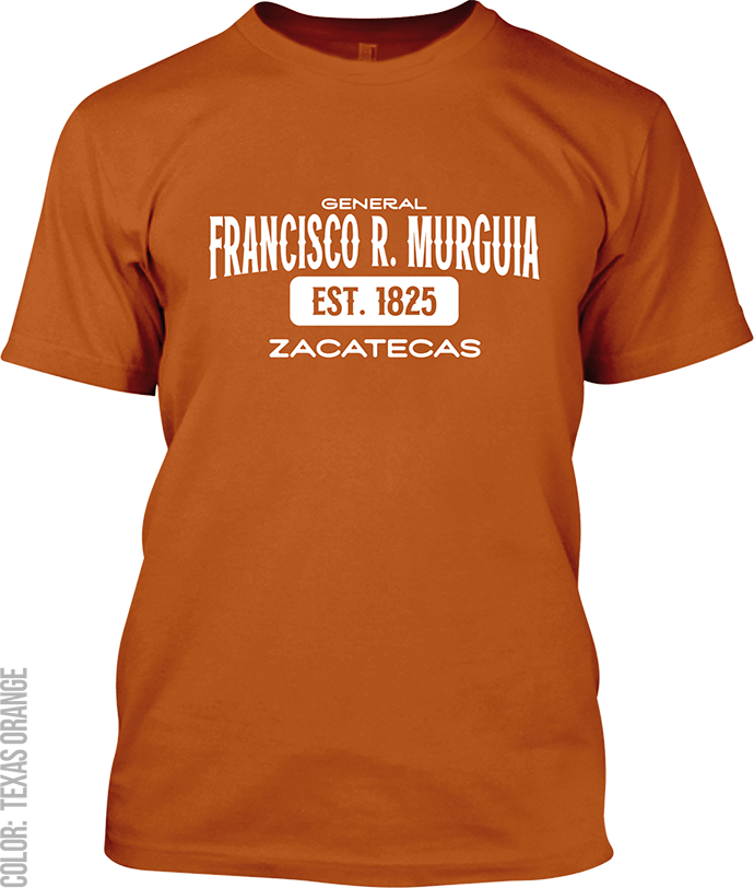 General Francisco R. Murguia, Zacatecas Signature T-Shirt