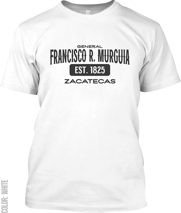 General Francisco R. Murguia, Zacatecas Signature T-Shirt