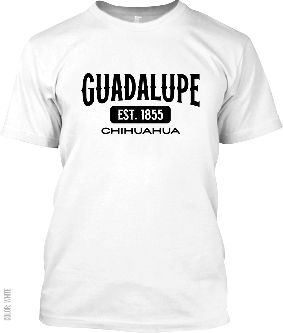 Guadalupe, Chihuahua Signature T-Shirt