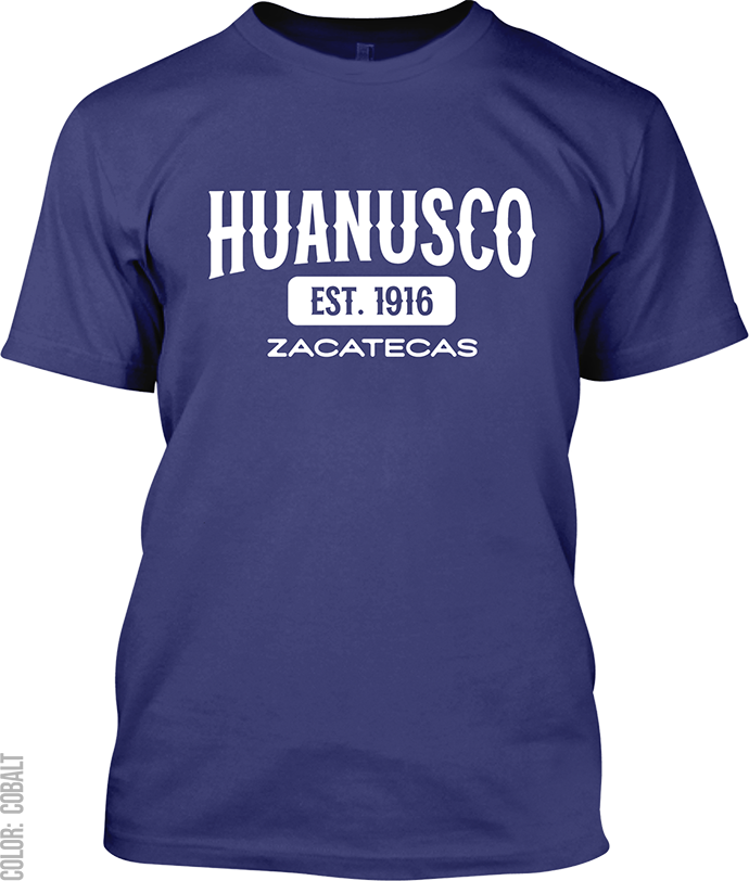 Huanusco, Zacatecas Signature T-Shirt