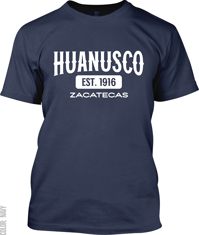 Huanusco, Zacatecas Signature T-Shirt