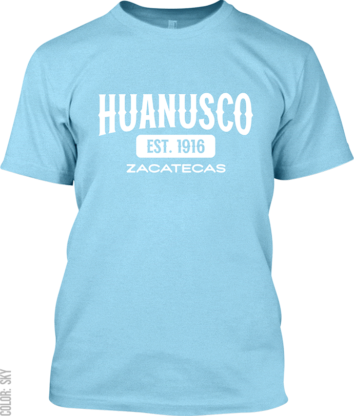 Huanusco, Zacatecas Signature T-Shirt