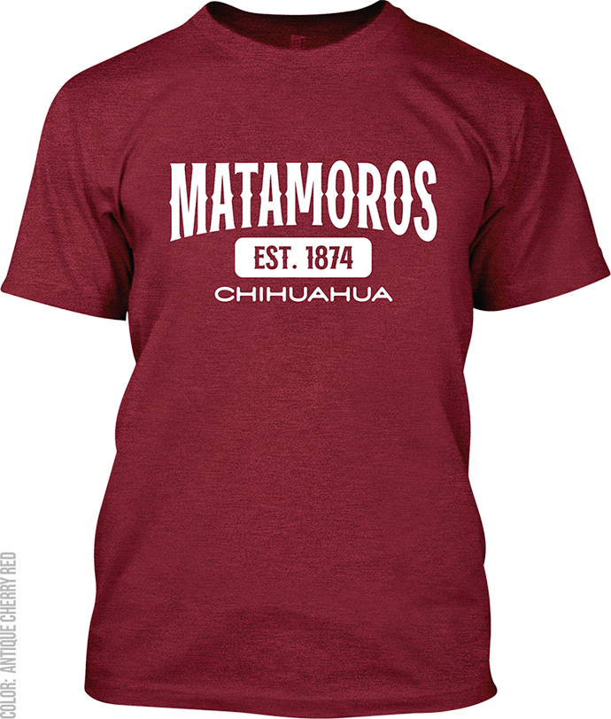 Matamoros, Chihuahua Signature T-Shirt