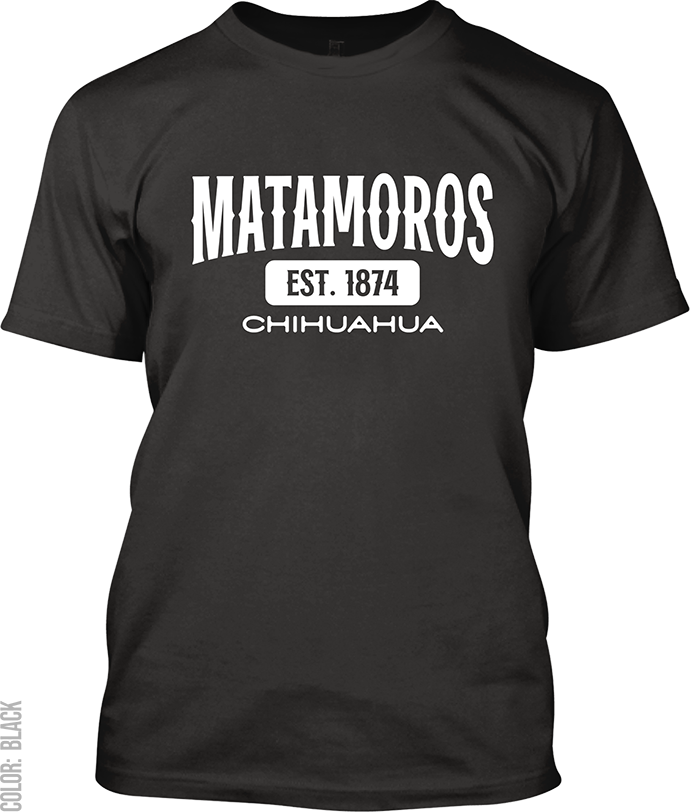 Matamoros, Chihuahua Signature T-Shirt