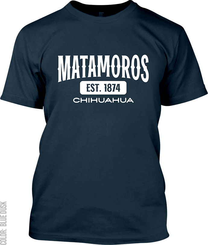 Matamoros, Chihuahua Signature T-Shirt