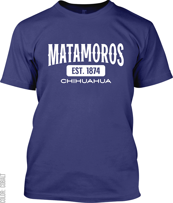 Matamoros, Chihuahua Signature T-Shirt