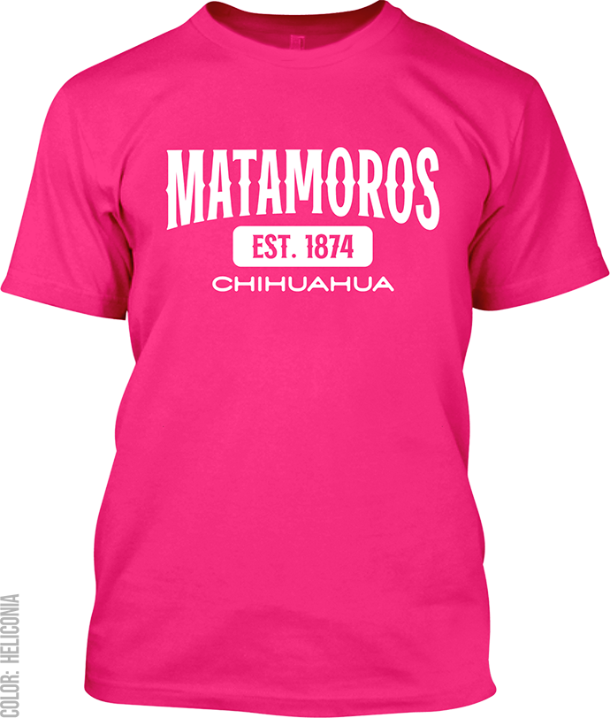 Matamoros, Chihuahua Signature T-Shirt