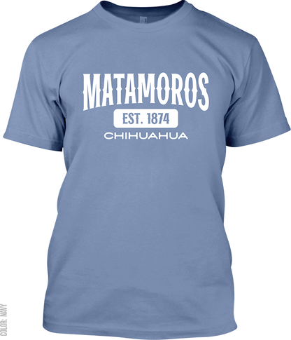 Matamoros, Chihuahua Signature T-Shirt