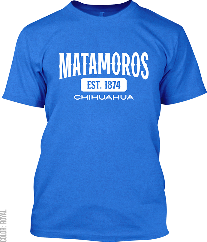 Matamoros, Chihuahua Signature T-Shirt