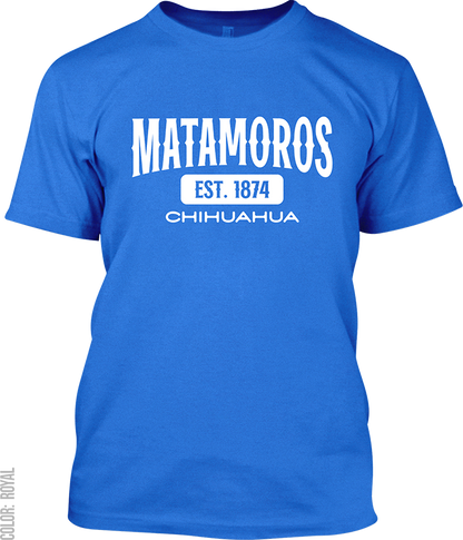 Matamoros, Chihuahua Signature T-Shirt