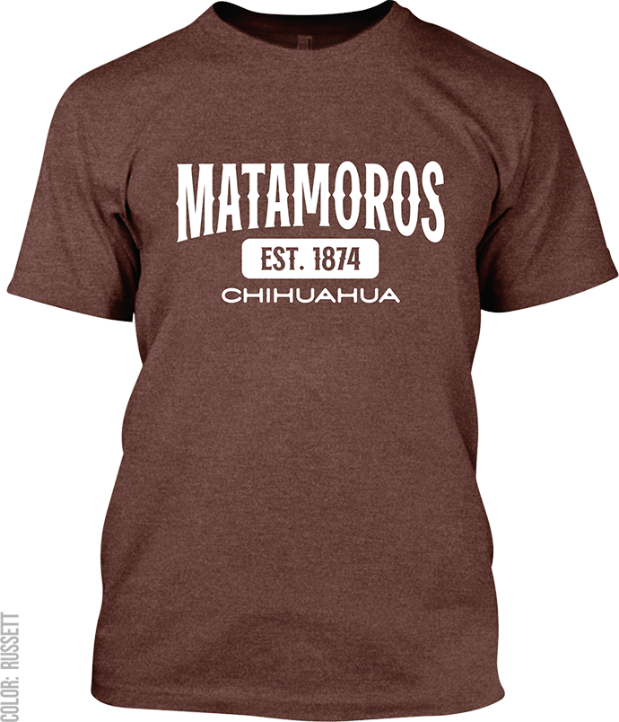 Matamoros, Chihuahua Signature T-Shirt