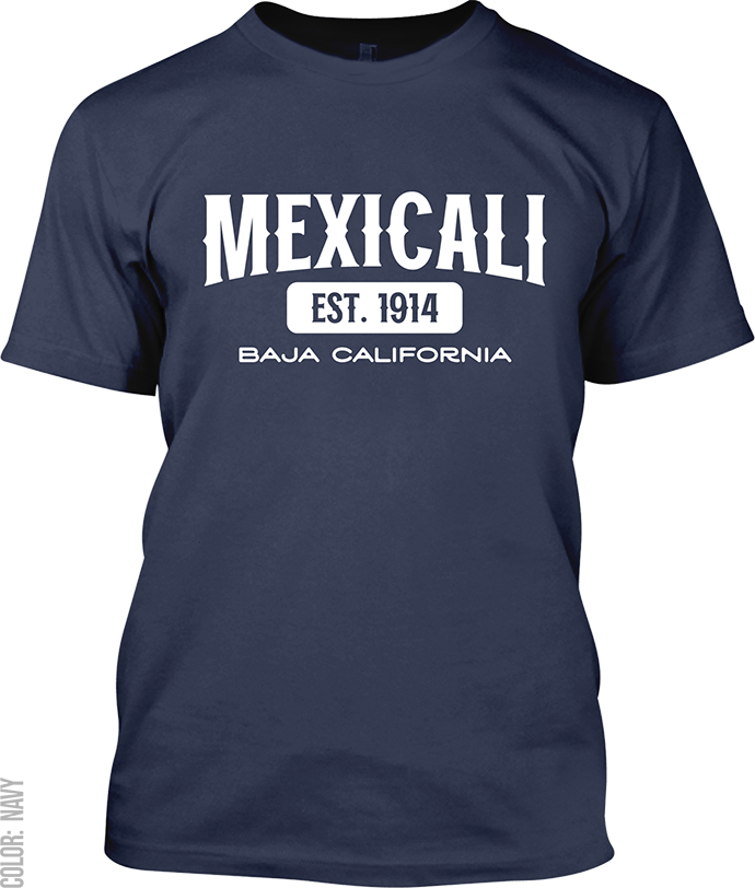 Mexicali, Baja California Signature T-Shirt