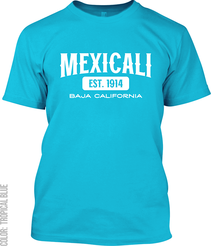 Mexicali, Baja California Signature T-Shirt