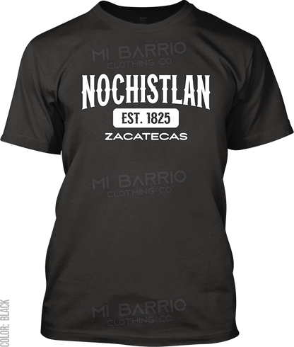 Nochistlan de Mejia, Zacatecas Signature T-Shirt