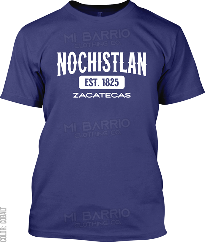 Nochistlan de Mejia, Zacatecas Signature T-Shirt