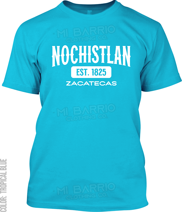 Nochistlan de Mejia, Zacatecas Signature T-Shirt