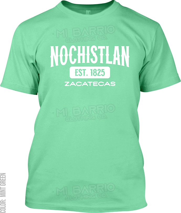 Nochistlan de Mejia, Zacatecas Signature T-Shirt