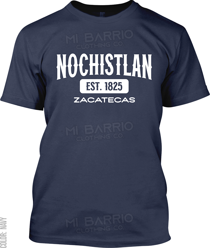 Nochistlan de Mejia, Zacatecas Signature T-Shirt