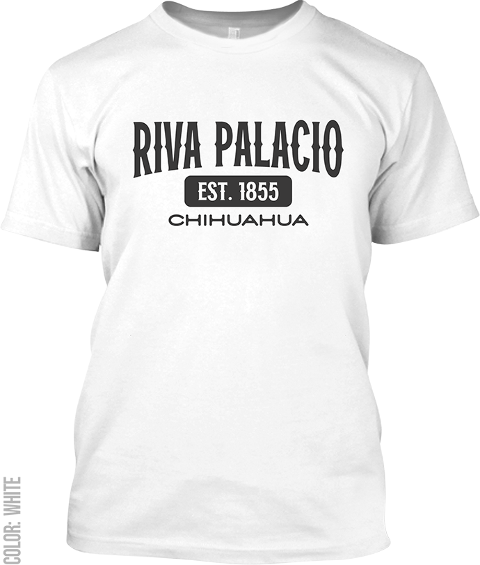 Riva Palacio, Chihuahua Signature T-Shirt