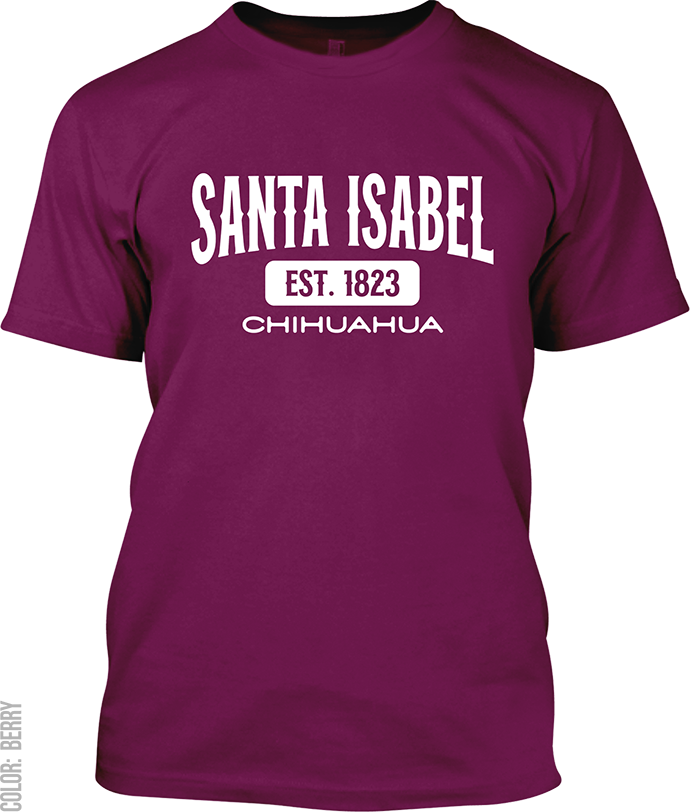 Santa Isabel, Chihuahua Signature T-Shirt