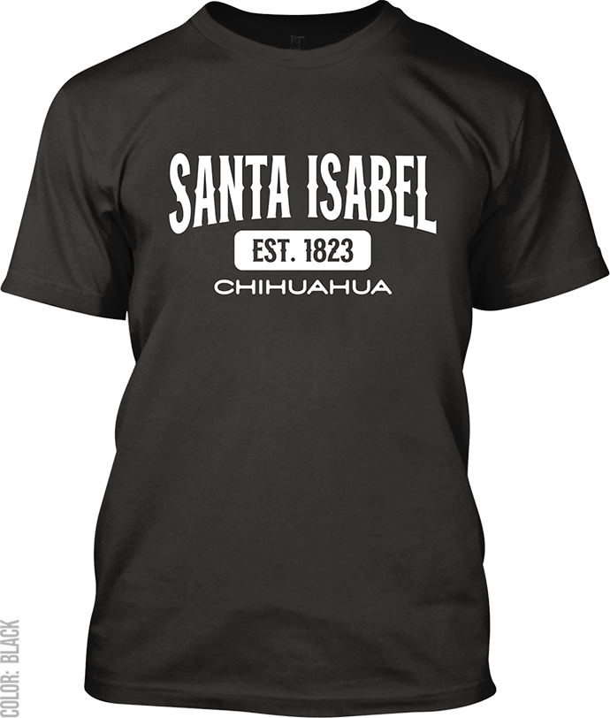 Santa Isabel, Chihuahua Signature T-Shirt