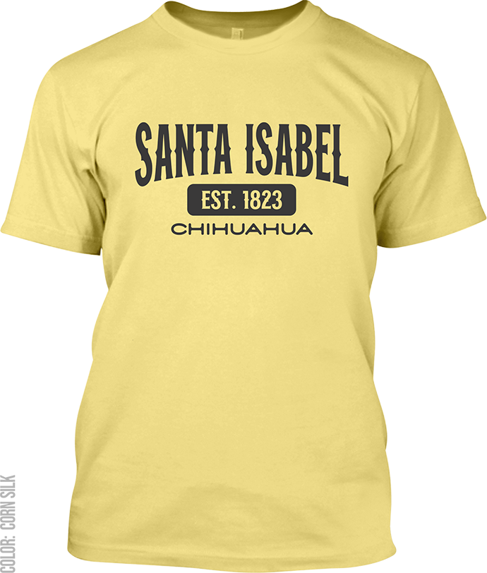 Santa Isabel, Chihuahua Signature T-Shirt