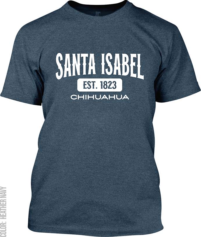 Santa Isabel, Chihuahua Signature T-Shirt