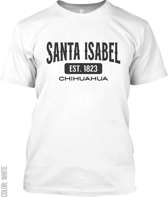 Santa Isabel, Chihuahua Signature T-Shirt