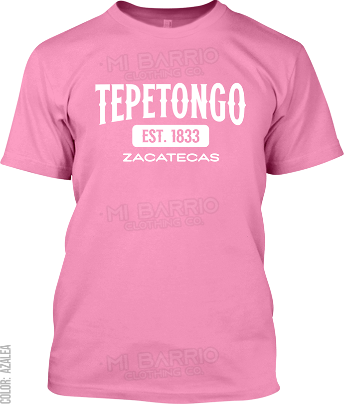 Tepetongo, Zacatecas Signature T-Shirt