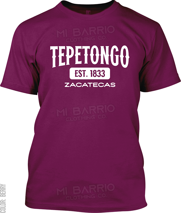 Tepetongo, Zacatecas Signature T-Shirt