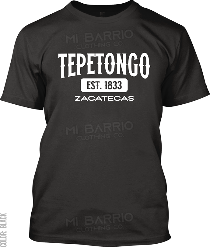 Tepetongo, Zacatecas Signature T-Shirt