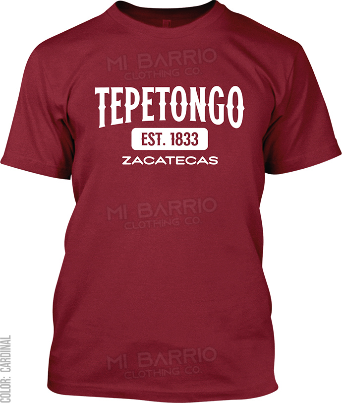 Tepetongo, Zacatecas Signature T-Shirt