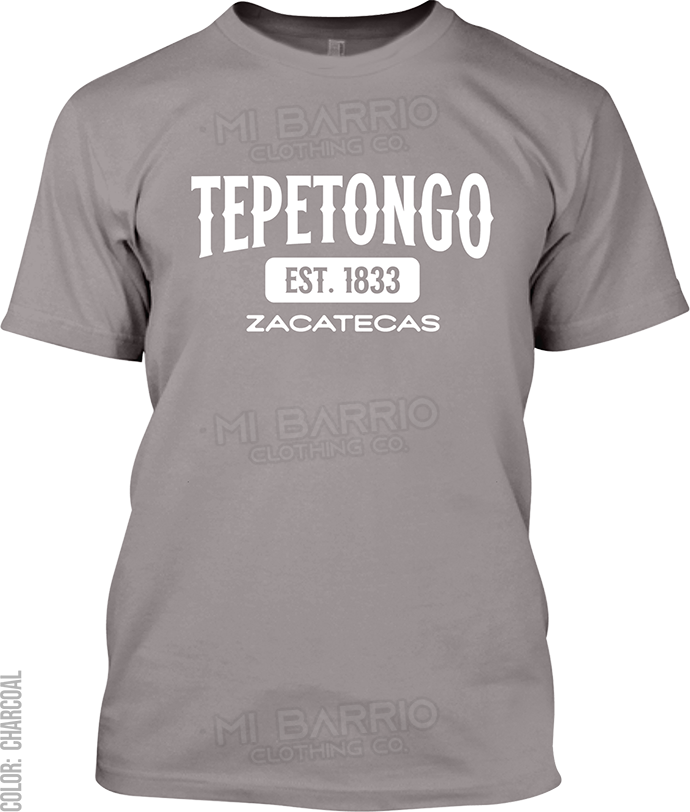 Tepetongo, Zacatecas Signature T-Shirt