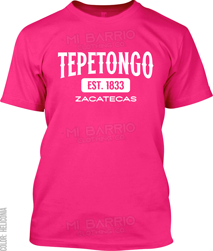 Tepetongo, Zacatecas Signature T-Shirt