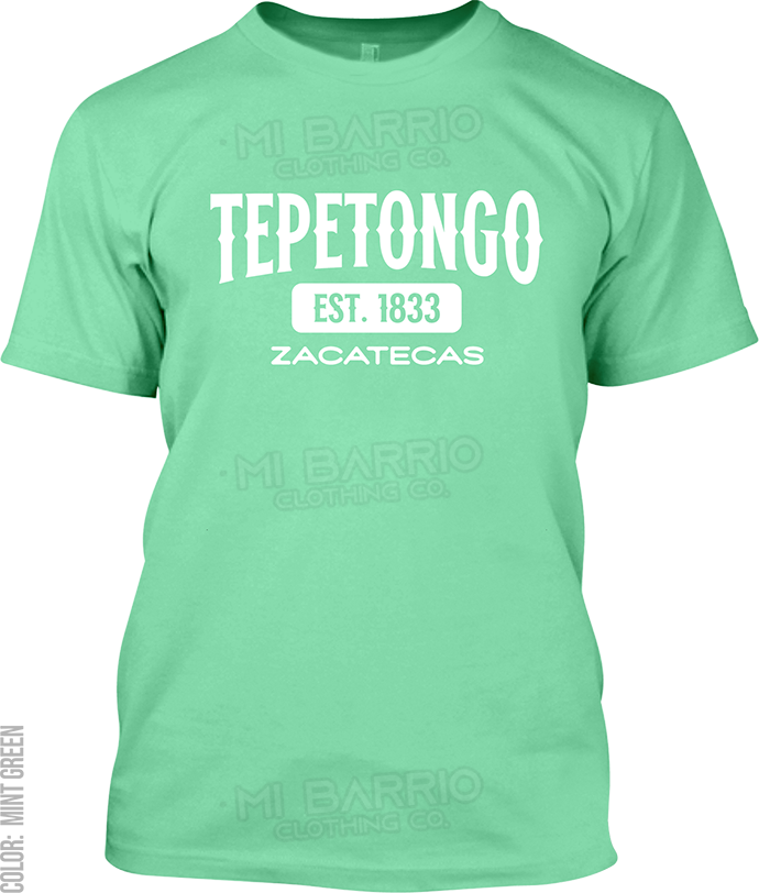 Tepetongo, Zacatecas Signature T-Shirt